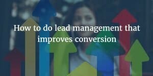 Lead management improves conversion